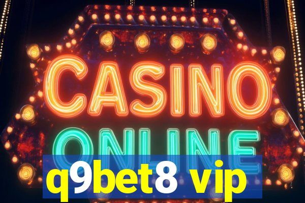 q9bet8 vip